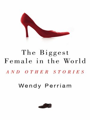 cover image of The Biggest Female in the World and other stories